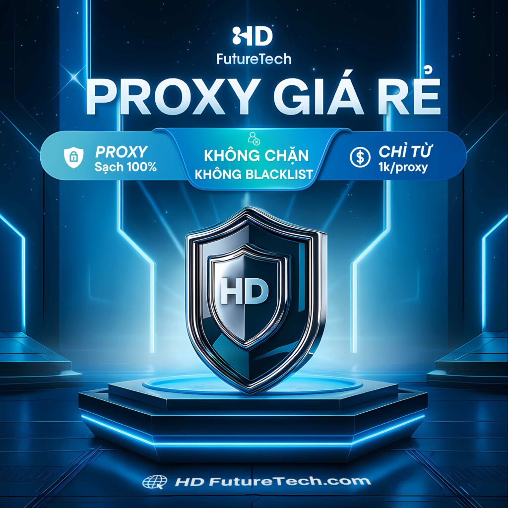 Proxy giá rẻ mua trực tiếp tại HD FutureTech